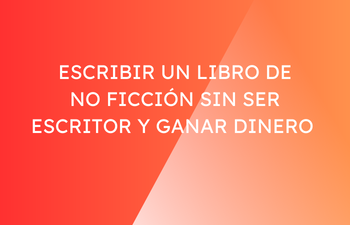 escribir un libro de no ficción y ganar dinero